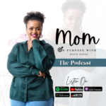 The Mom on Purpose with Busie Sholo Podcast