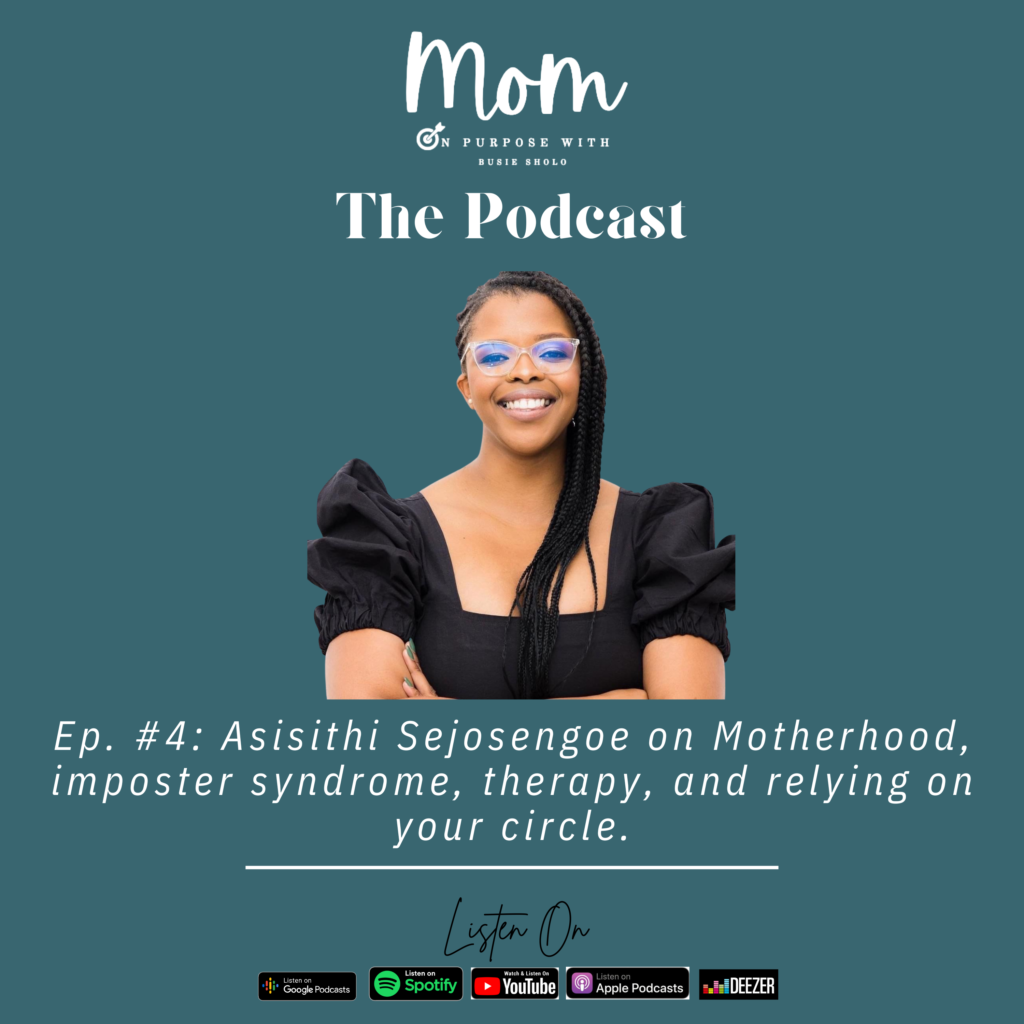 Asisithi Sejosengoe on Motherhood, imposter syndrome, therapy, and relying on your circle.